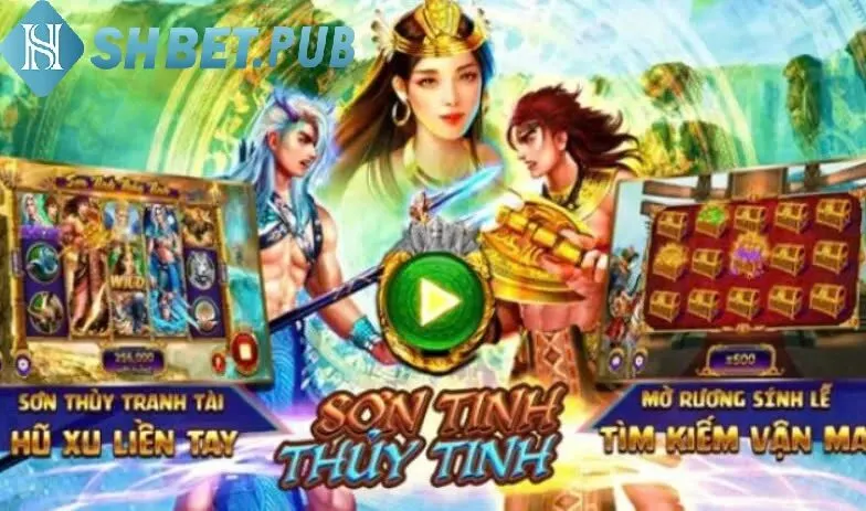 Thông tin về Nổ Hũ Sơn Tinh Thuỷ Tinh Shbet